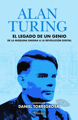 ALAN TURING: EL LEGADO DE UN GENIO
