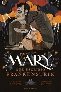 MARY, QUE ESCRIBIÓ FRANKENSTEIN (RÚSTICA)